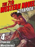 The 7th Western Novel MEGAPACK®: 4 Classic Westerns (eBook, ePUB)