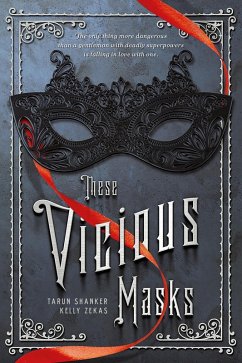 These Vicious Masks (eBook, ePUB) - Zekas, Kelly; Shanker, Tarun