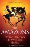 A Brief History of the Amazons (eBook, ePUB)