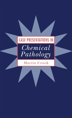 Case Presentations in Chemical Pathology (eBook, PDF) - Crook, Martin