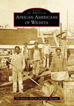 African Americans of Wichita (eBook, ePUB) - The Kansas African American Museum