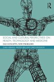 Social and Cultural Perspectives on Health, Technology and Medicine (eBook, ePUB)