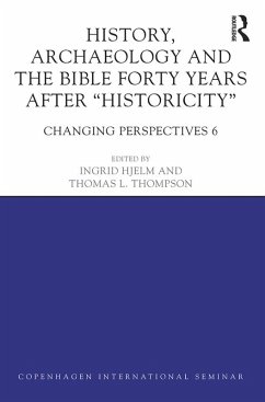 Cover History, Archaeology and The Bible Forty Years After Historicity (eBook, ePUB)