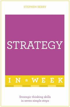 Strategy In A Week (eBook, ePUB) - Berry, Stephen