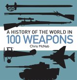 A History of the World in 100 Weapons (eBook, PDF) A History of the World in 100 Weapons (eBook, PDF)