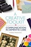 A Creative Toolkit for Communication in Dementia Care (eBook, ePUB)