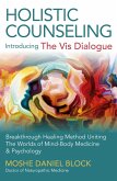 Holistic Counseling - Introducing &quote;The Vis Dialogue&quote; (eBook, ePUB)