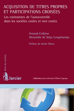 Acquisition de titres propres et participations croisées (eBook, ePUB) - Coibion, Arnaud; de Selys Longchamps, Alexandre