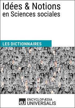 Dictionnaire des Idées & Notions en Sciences sociales (eBook, ePUB) - Universalis, Encyclopaedia