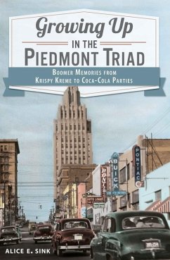 Cover Growing Up in the Piedmont Triad (eBook, ePUB)