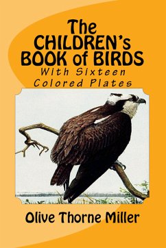 The Children's Book of Birds (eBook, ePUB) - Miller, Olive Thorne
