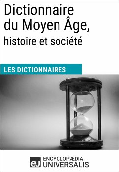 Dictionnaire du Moyen Âge, histoire et société (eBook, ePUB) - Encyclopaedia Universalis