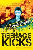 Teenage Kicks: My Life as an Undertone (eBook, ePUB)