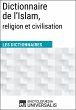 Dictionnaire de l'Islam, religion et... - Bild 1