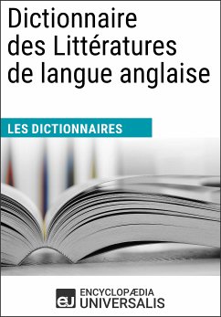 Dictionnaire des Littératures de langue anglaise (eBook, ePUB) - Universalis, Encyclopaedia