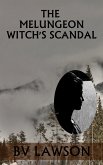 The Melungeon Witch's Scandal (The Melungeon Witch Short Story Series, #5) (eBook, ePUB)