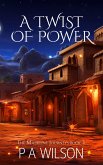 A Twist of Power (The Madeline Journeys, #3) (eBook, ePUB)