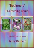 &quote;Beginners&quote; 3 Gardening Books (eBook, ePUB)