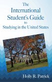 The International Student's Guide to Studying in the United States (eBook, ePUB)
