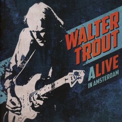 Alive In Amsterdam - Trout,Walter