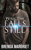 When Time Falls Still (eBook, ePUB)