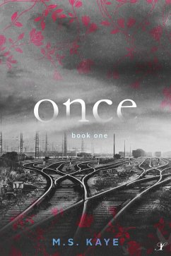 Once (Once Series, #1) (eBook, ePUB) - Kaye, Ms