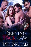 Defying Pack Law (eBook, ePUB) Defying Pack Law (eBook, ePUB)