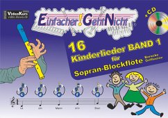 Einfacher!-Geht-Nicht: 16 Kinderlieder BAND 1 - für Sopran-Blockflöte (barocke Griffweise) mit CD - Leuchtner, Martin;Waizmann, Bruno