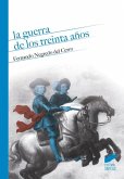 La Guerra de los Treinta Años : una visión desde la monarquía hispánica