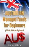 Australian Managed Funds for Beginners: A Basic Guide for Beginners (eBook, ePUB)