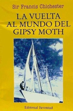 La vuelta al mundo del 'Gipsy Moth' - Chichester, Francis