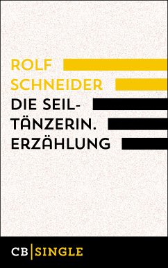 Die Seiltänzerin. Story (eBook, ePUB) - Schneider, Rolf