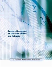 Resource Management in Real-Time Systems and Networks (eBook, PDF) - Murthy, Chebiyyam Sivaram; Manimaran, Govindarasu