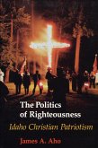 The Politics of Righteousness (eBook, PDF)