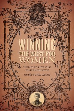 Winning the West for Women (eBook, PDF) - Ross-Nazzal, Jennifer M.