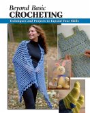 Beyond Basic Crocheting (eBook, ePUB) Beyond Basic Crocheting (eBook, ePUB)