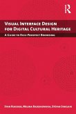 Visual Interface Design for Digital Cultural Heritage (eBook, ePUB)