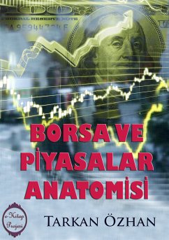Borsa ve Piyasalar Anatomisi (eBook, ePUB) - Özhan, Tarkan