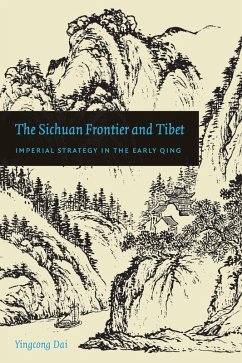 The Sichuan Frontier and Tibet (eBook, ePUB) - Dai, Yingcong