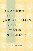Slavery and Abolition in the Ottoman Middle East (eBook, PDF)
