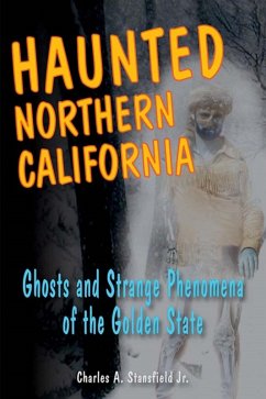 Haunted Northern California (eBook, ePUB) - Stansfield, Charles A.