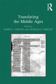 Translating the Middle Ages (eBook, ePUB)