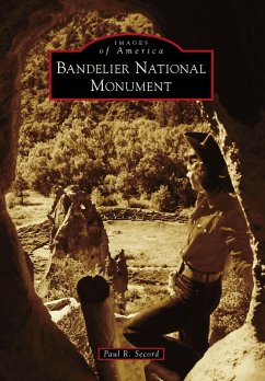 Bandelier National Monument (eBook, ePUB) - Secord, Paul R.