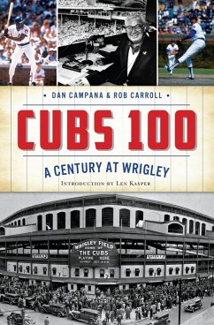 Cubs 100 (eBook, ePUB) - Campana, Dan