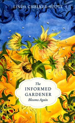 The Informed Gardener Blooms Again (eBook, ePUB) - Chalker-Scott, Linda