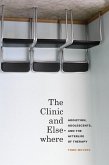 The Clinic and Elsewhere (eBook, ePUB) The Clinic and Elsewhere (eBook, ePUB)