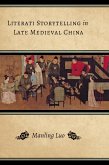 Literati Storytelling in Late Medieval China (eBook, ePUB)