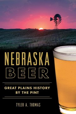 Nebraska Beer (eBook, ePUB) - Thomas, Tyler A.