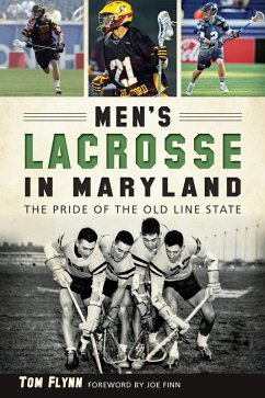 Men's Lacrosse in Maryland (eBook, ePUB) - Flynn, Tom