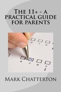 Cover 11+ A Practical Guide for Parents (eBook, PDF)